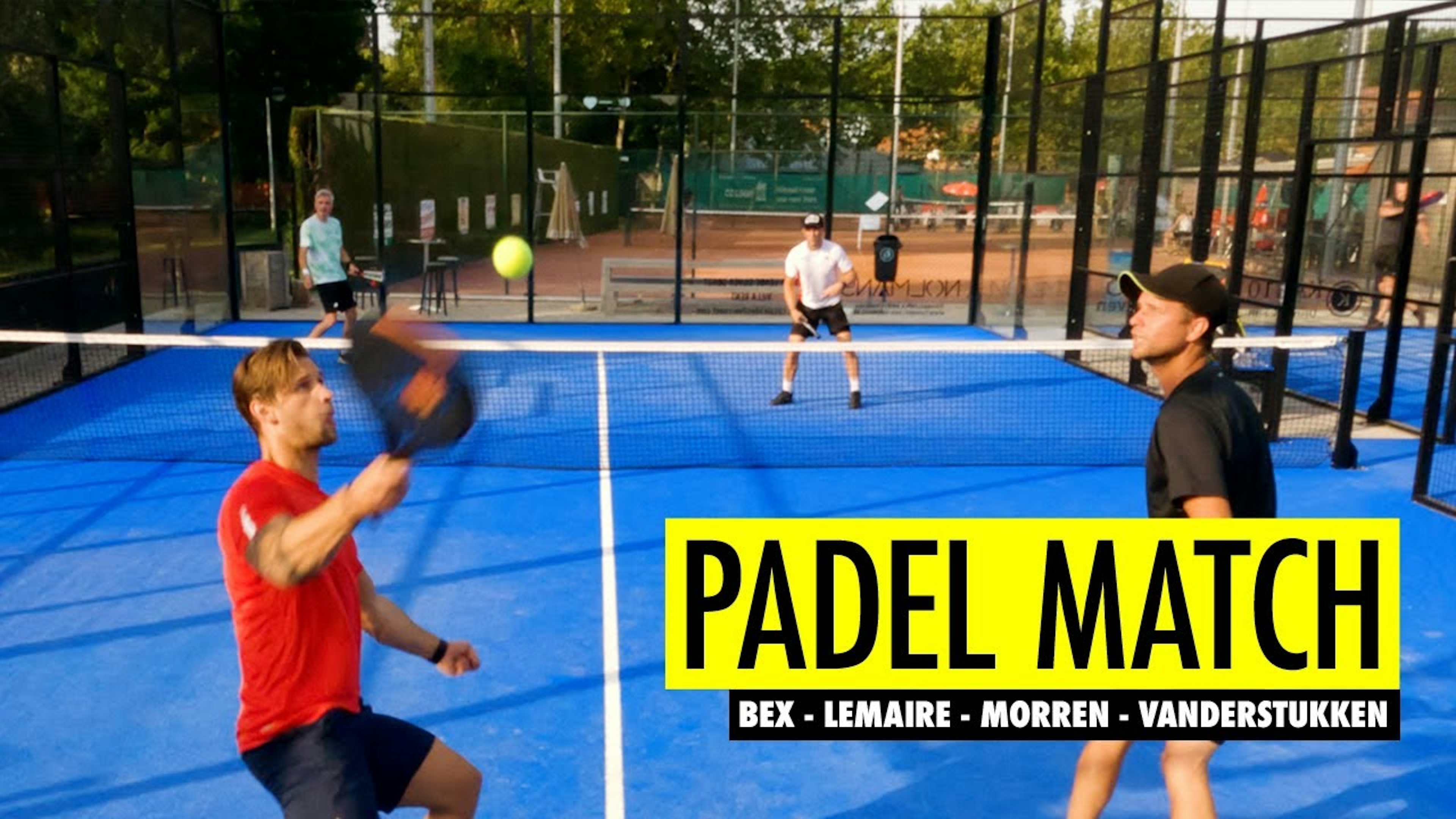 Padel Match: Bex - Lemaire - Morren - Vanderstukken | Andy Lemaire