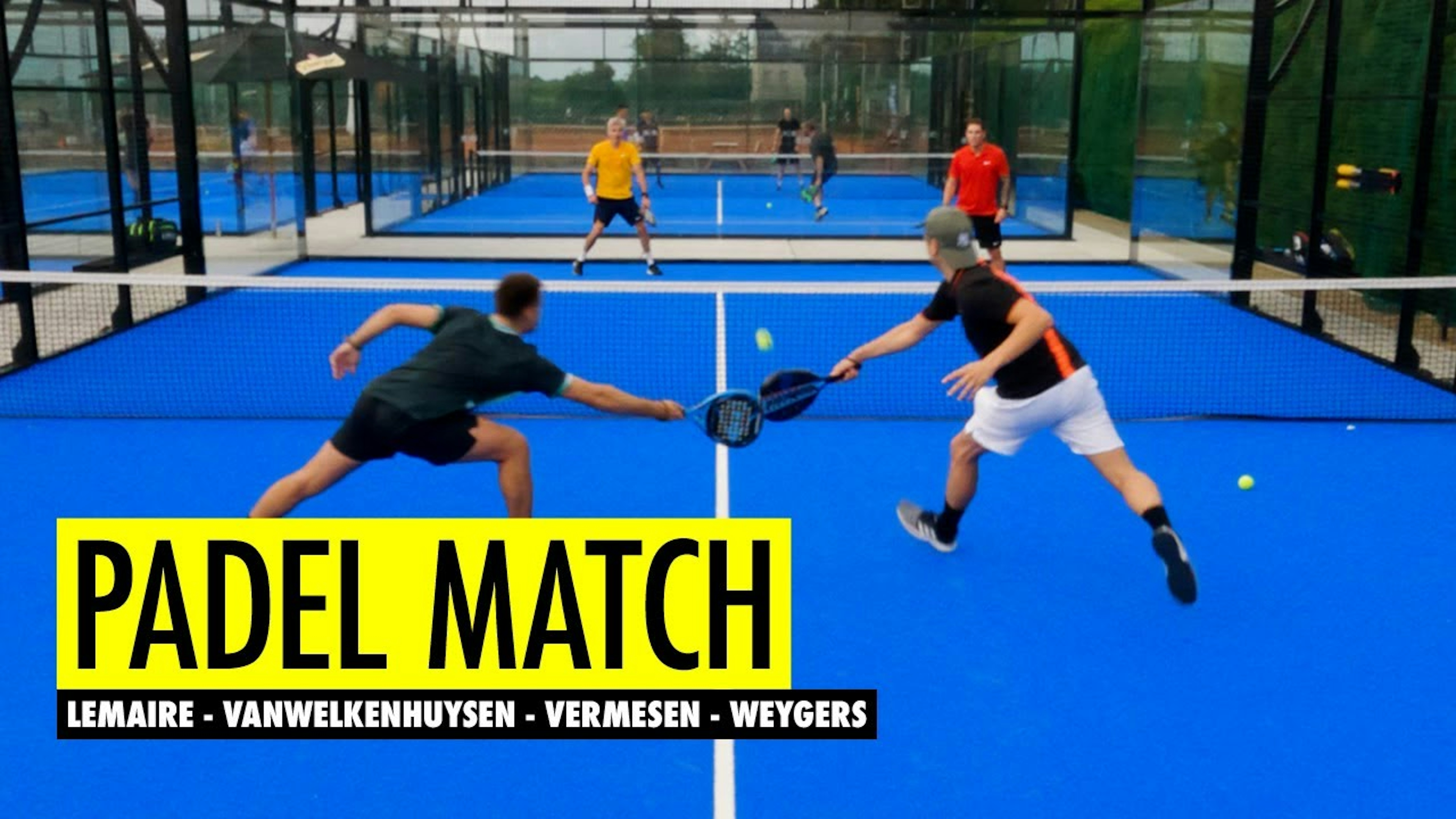 Padel Match: Lemaire - Vanwelkenhuysen - Vermesen - Weygers | Andy Lemaire